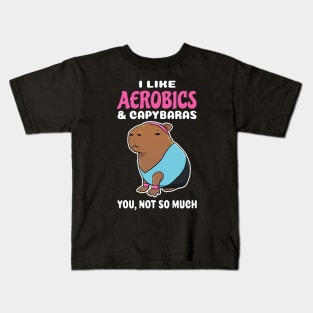 I Like Aerobics and Capybaras you not so much cartoon Kids T-Shirt